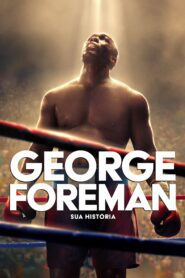 George Foreman: Sua História